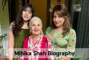 Mihika Shah Biography