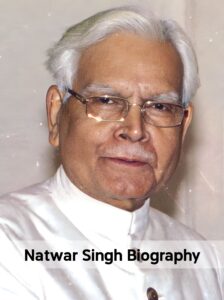 Natwar Singh Biography